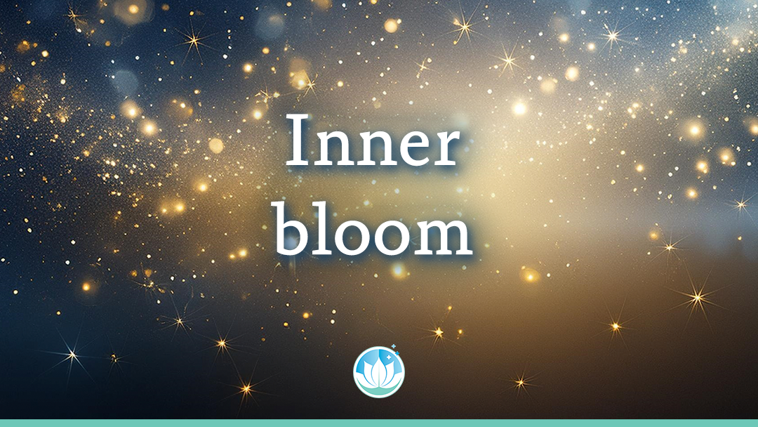 Inner bloom